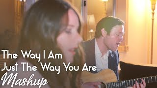 The Way I Am / Just The Way You Are (Ingrid M + Billy Joel) MASHUP by Rick Hale and Courtney King