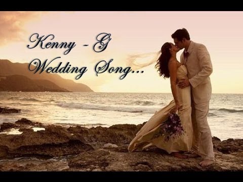 Kenny G - The Wedding Song