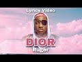 Ruger – Dior Lyrics Video