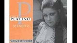 Yolanda del Río - ¡Ay mamá, los que te dije!