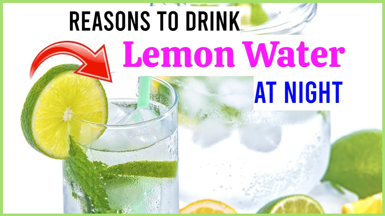 7 Reasons Why You Should be Drinking Lemon Water At Night Time