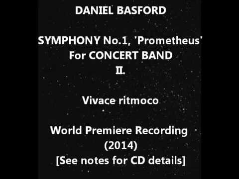 Daniel Basford - Symphony 1 for Concert Band, 'Prometheus' - Second movement