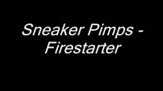 Sneaker Pimps - Firestarter