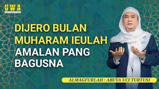 Download lagu Amalan di bulan muharam | Almagfurlah : abuya uci turtusi mp3