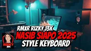 Download lagu Lagu joget keyboard 2025 🌴🎹 NASIB SIAPO 🎹🌴 - @AnggurRmxr mp3