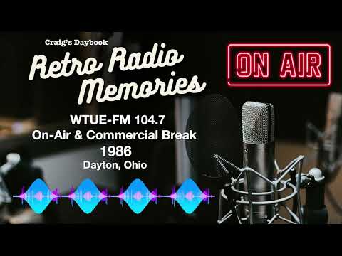 Retro Radio 1986 - WTUE-FM 104.7 - On-Air & Commercials - Dayton, Ohio