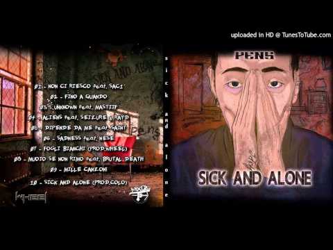 PENS - SICK AND ALONE (PROD.COLO)