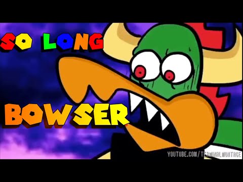 So long gay BOWSER!!