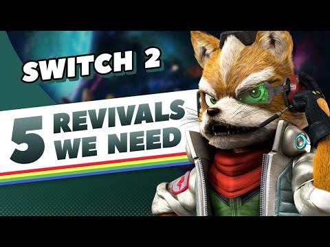 The 5 Switch 2 Revivals We Need
