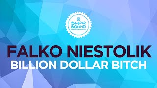 Falko Niestolik – Billion Dollar Bitch