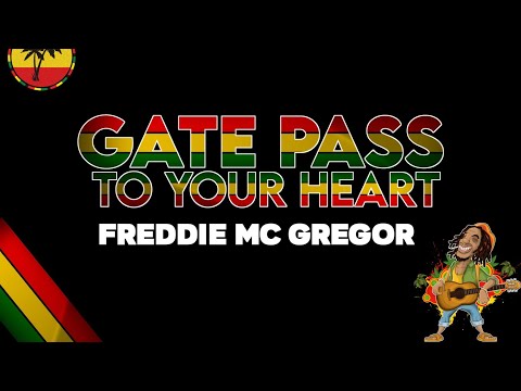 Freddie Mc Gregor - Give me the gatepass to your heart (lyrics video)