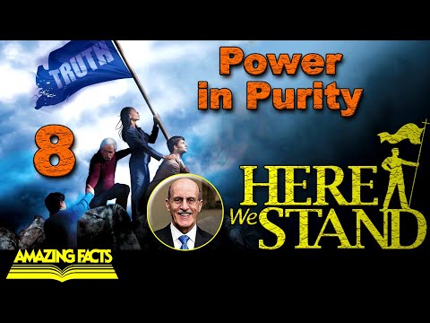 #08 of 10 Power in Purity [2007 Here We Stand Series - Doug Batchelor, Amazing Facts]