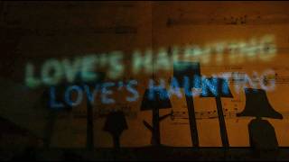 Love's Haunting | Official Trailer