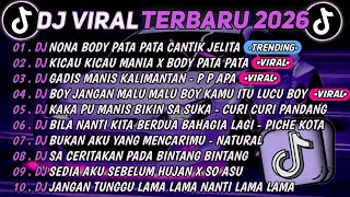 Download lagu DJ TIKTOK TERBARU 2026🎵DJ NONA BODY PATA PATA CANTIK JELITA🎵DJ KICAU KICAU MANIA X BODY PATA PATA  mp3