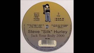 Steve ''Silk'' Hurley - Jack Your Body 2000 (Silk's Y2K Mix)