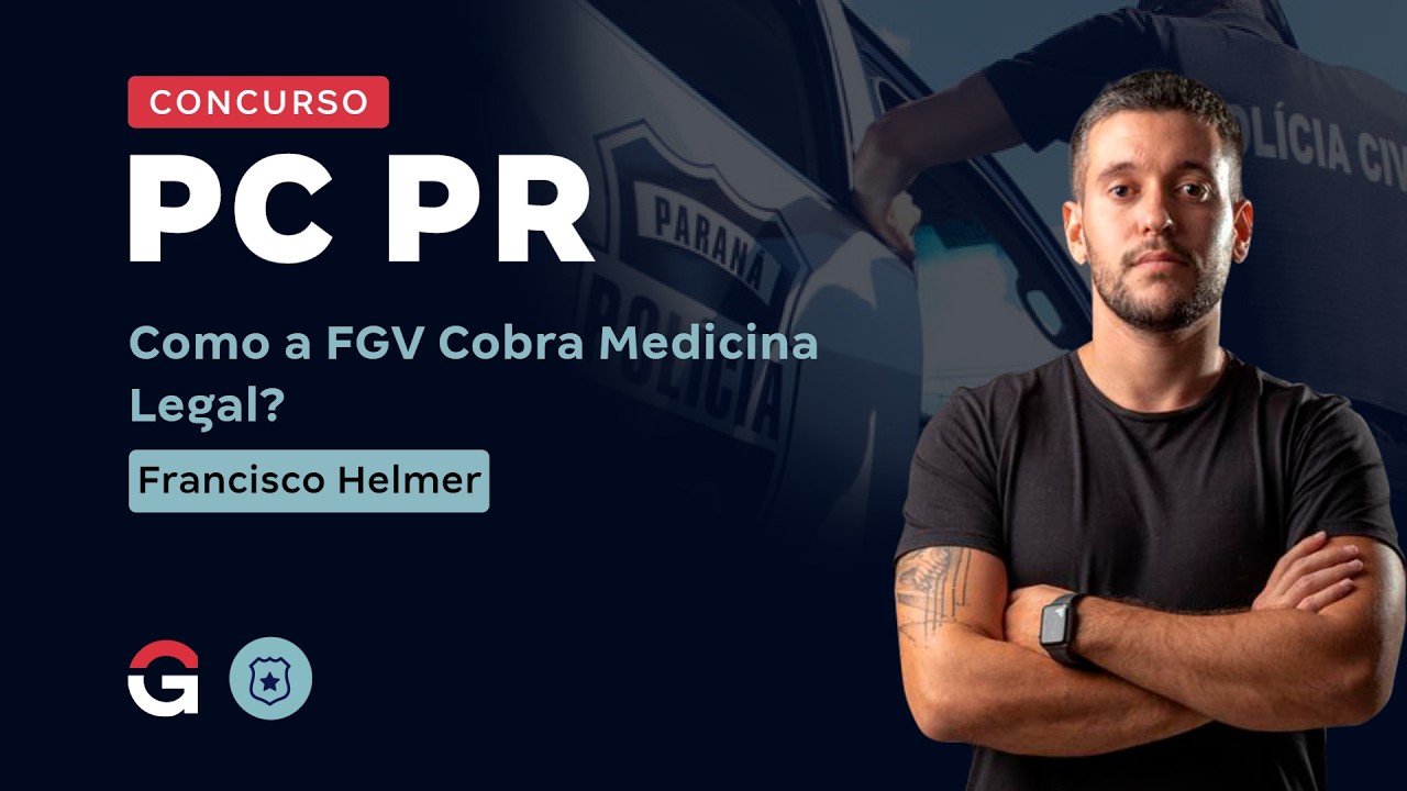 Concurso Polícia Civil PR | Como a FGV Cobra Medicina Legal?