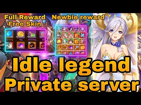 Idle legend Private Server Full Reward Free 15 Skin & 200 Hero - Newbie Reward & Gift code
