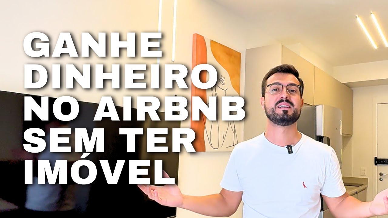 Ganhe Dinheiro no Airbnb SEM Imóvel: O Método Secreto Para Lucrar!