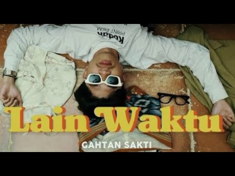 GAHTAN - LAIN WAKTU (OFFICIAL MUSIC VIDEO)
