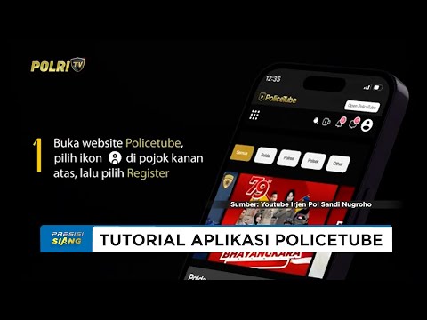TUTORIAL APLIKASI POLICETUBE DIVISI HUMAS POLRI