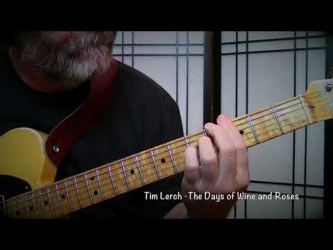Tim Lerch -  The Days of Wine and Roses - Solo Guitar