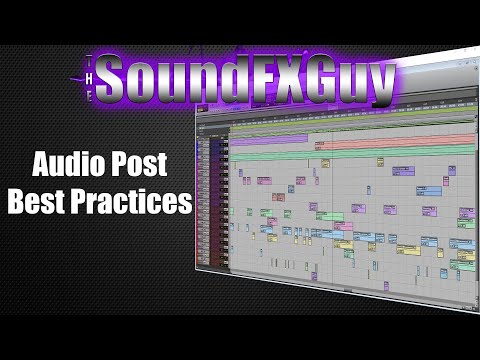 Audio Post Productions Workflow Best Practices
