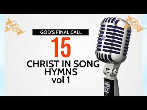 Christ in Song  15 Hymns Vol 1 SDA Songs  SDA Hymns ||Christ In Song