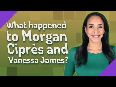 What happened to Morgan Ciprès and Vanessa James?