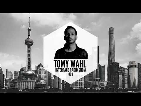 Tomy Wahl @ Interface Radio Show 009