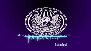 Mexico Rann  - Loaded (Feat.  Strap Da Fool)