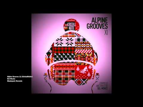 Del Monte - Alpine Grooves 11 (Continuous DJ Mix)