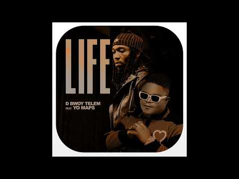 D Bwoy Telem ft Yo Maps - Life (Official Audio)