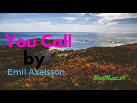You Call - Emil Axelsson- [Deep House Music]-BestMusic24