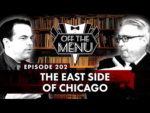 Off the Menu: Episode 202 - The East Side of Chicago