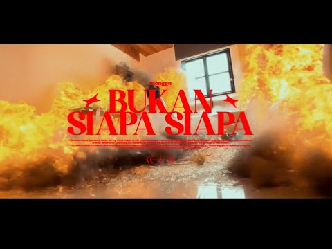 MONGGA - BUKAN SIAPA SIAPA (Official Music Video)