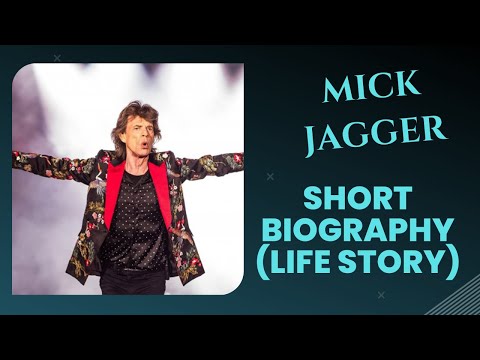 Mick Jagger- Short Biography (Life Story)