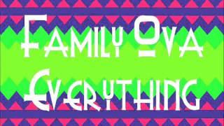 Uce Juice - Family Ova Everything
