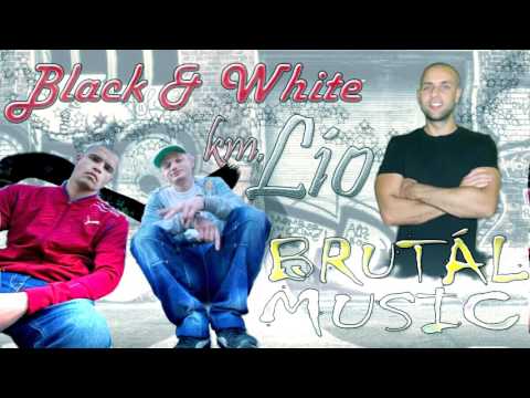 Black & White km. Lio - Brutál Music [G-FUNK] (2o16)