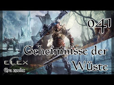 ELEX - #41 Geheimnisse der Wüste (Let`s Play deutsch)