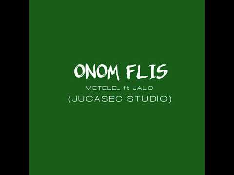 Onom Flis (2019) - Metelel ft Jalo (Jucasec Studio)