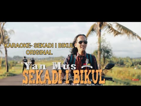 Karaoke-Sekadi I Bikul - yan mus - Original