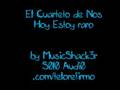 El Cuarteto de Nos - Hoy estoy raro 