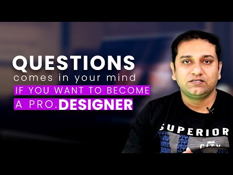 Questions Comes in your Mind If Your Want to Become a Professional Designer in Hindi