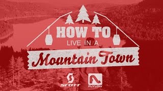 How To Live In A Mountain Town