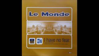 Le Monde - I Have No Fear (Classic Frankie's Mix)