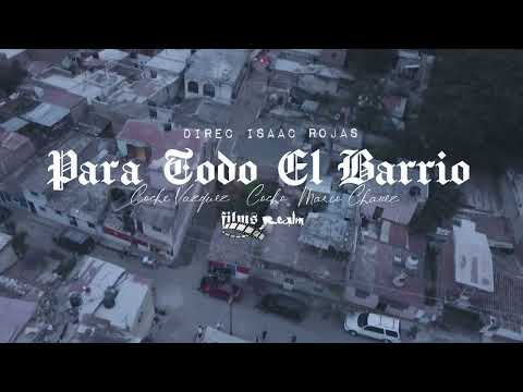 Coche Vazquez - Para Todo El Barrio - Feat Chacho Bsm🔥Cocholoko(VIDEO OFICIAL)2022