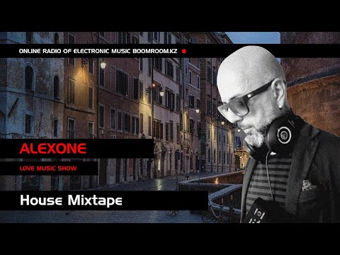 AlexOne - Special release - BoomRoom.kz / House MIXTAPE