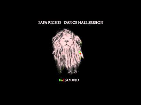 Papa Richie - DanceHall Session