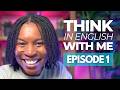 Think In English With Me Episode 1 Motivation