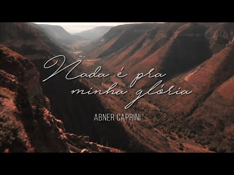 Nada É Pra Minha Glória video
